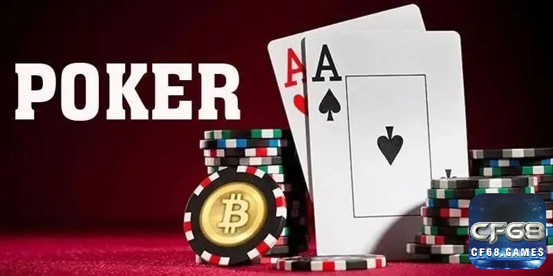 Tìm hiểu về bài poker