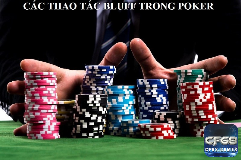 Chiến thuật bluffing nâng cao trong ván bài Poker