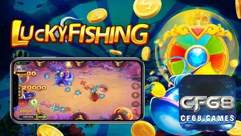 Lucky Fishing là tựa game có tỷ lệ cược phong phú nhất hiện nay