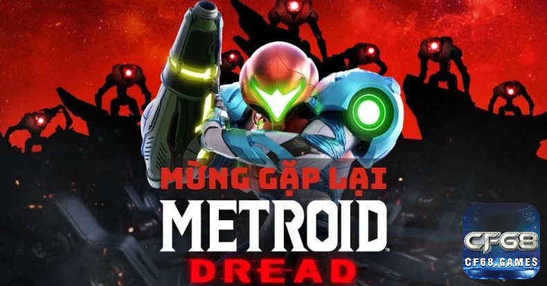 Metroid Dread – Trò chơi hành động kết hợp khám phá trên Nintendo Switch, nơi người chơi theo chân Samus Aran đối đầu robot E.M.M.I. đầy thử thách
