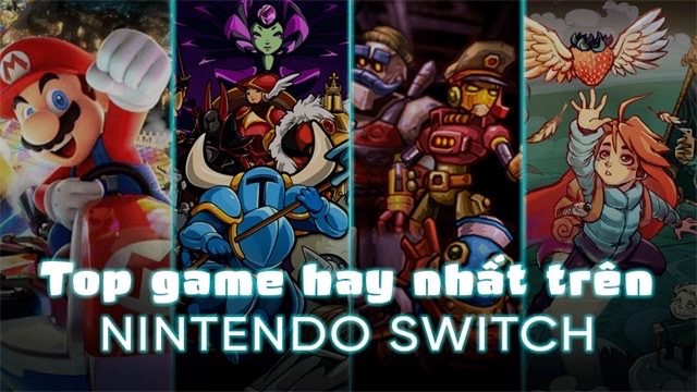 Game hay nintendo switch: Top những game tuyệt vời nhất 2025